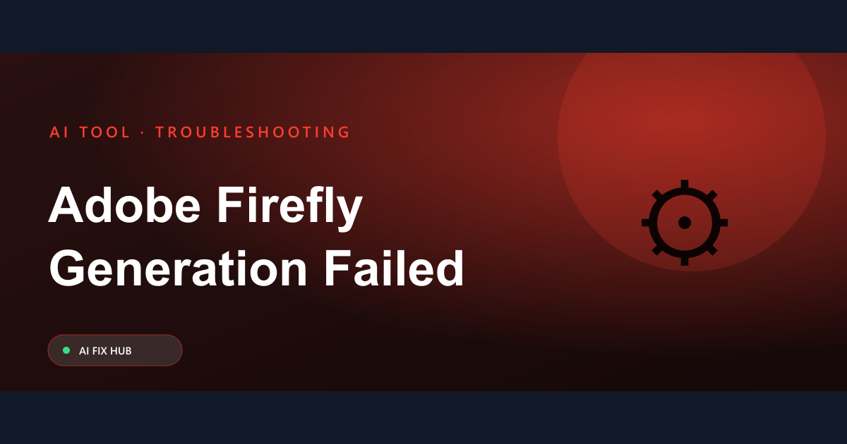 Adobe Firefly Generation Failed Fix
