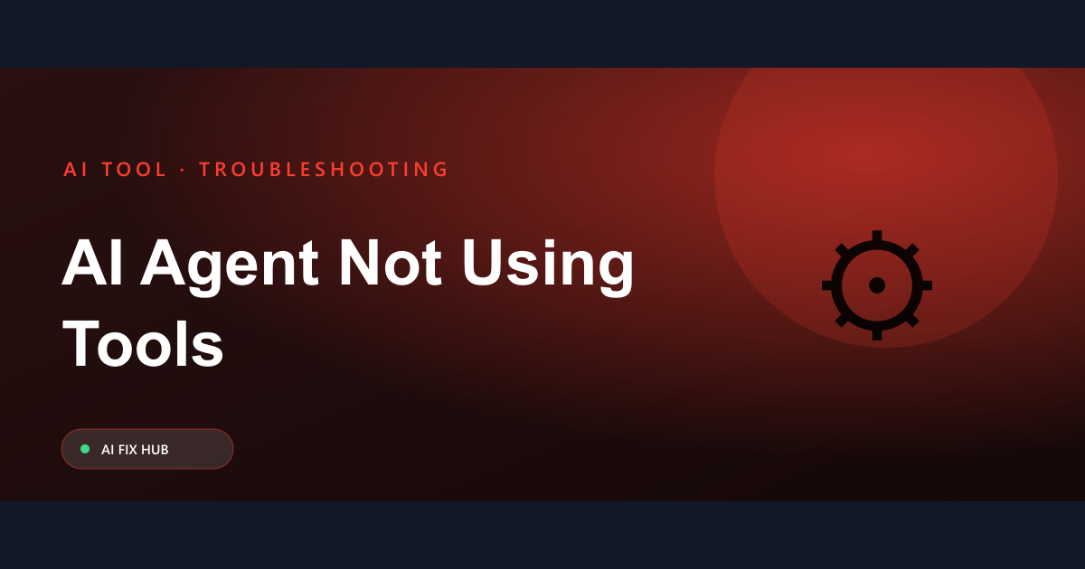 AI Agent Not Using Tools Fix: Practical Guide