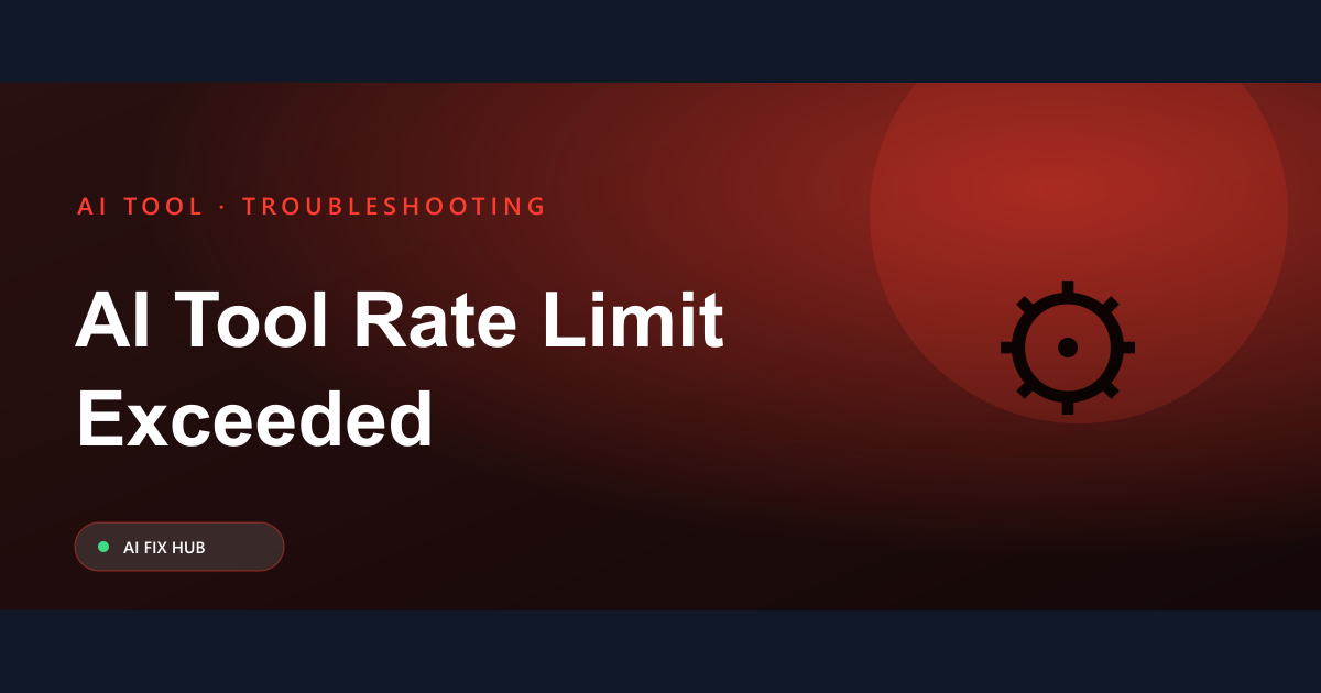 AI Tool Rate Limit Exceeded Fix