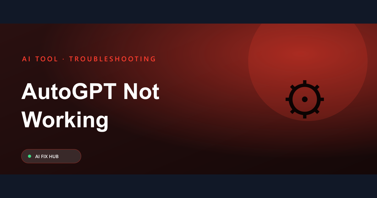 AutoGPT Not Working Fix: Troubleshooting Guide