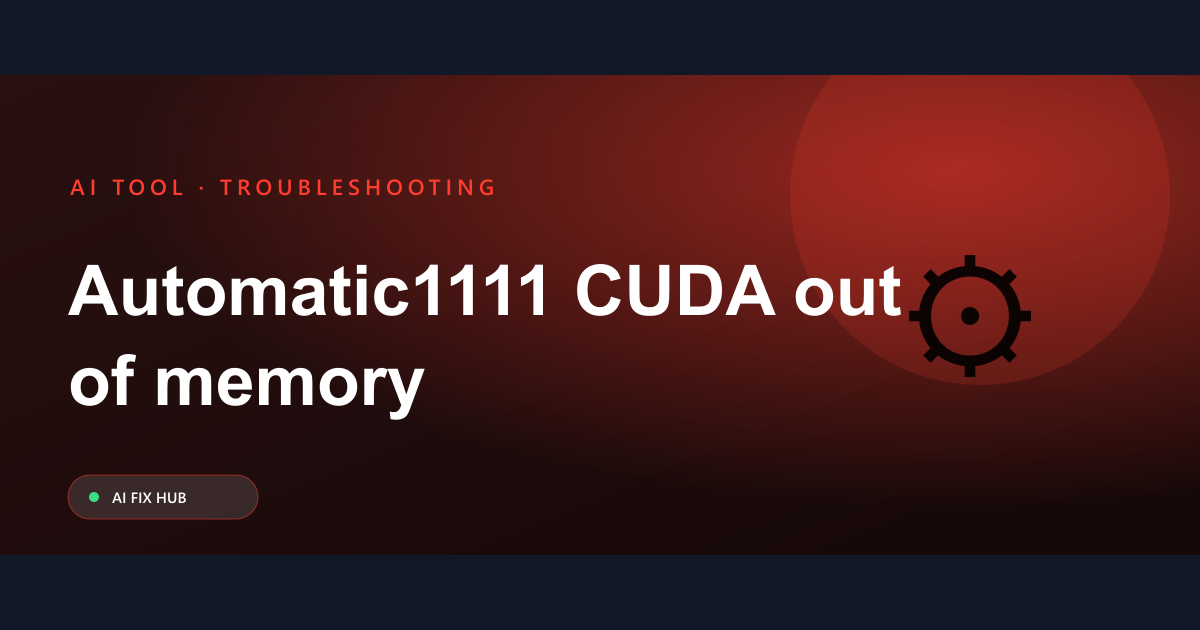 Automatic1111 CUDA out of memory fix: Solve VRAM Errors