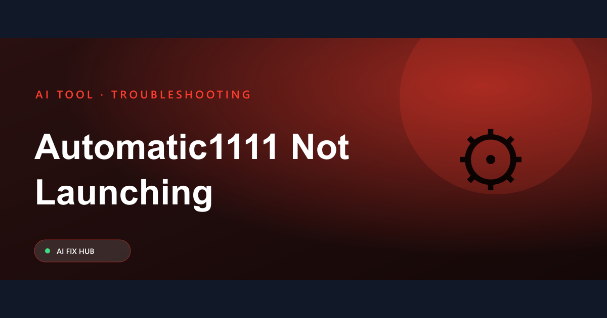 Automatic1111 Not Launching Fix: Troubleshooting Guide
