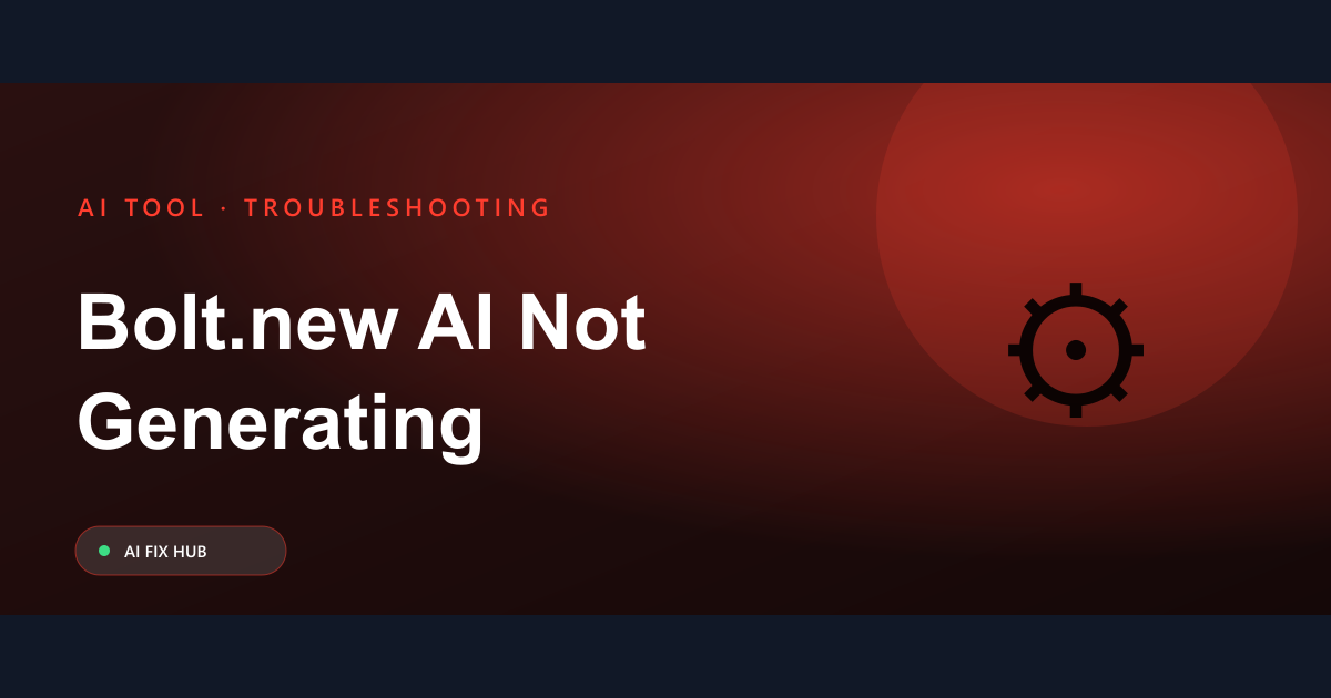 Bolt.new AI Not Generating Fix: Quick Troubleshooting