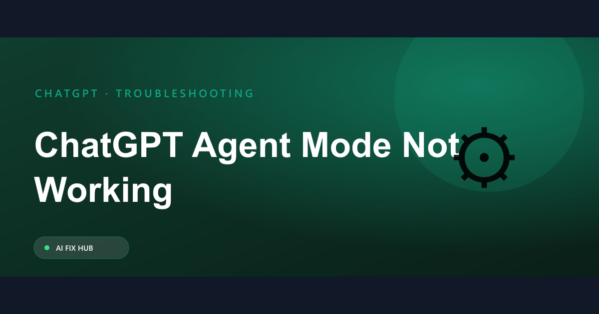 ChatGPT Agent Mode Not Working Fix
