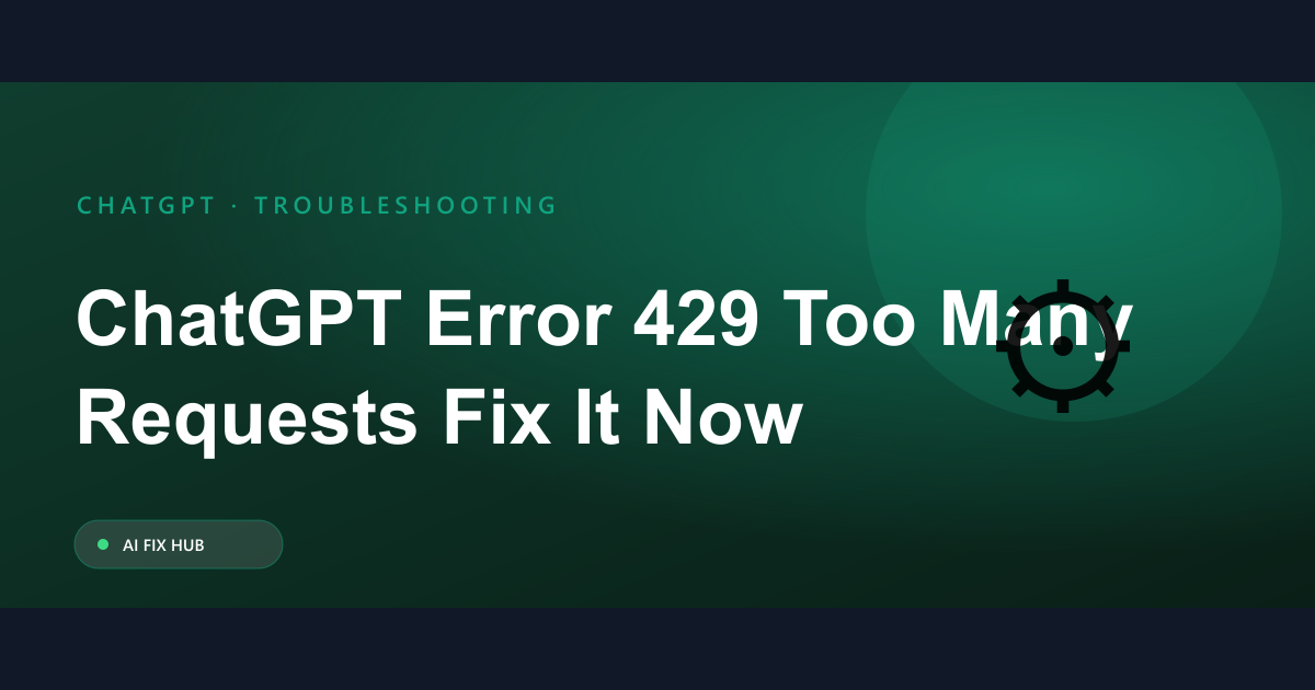 ChatGPT Error 429 Too Many Requests: Fix It Now