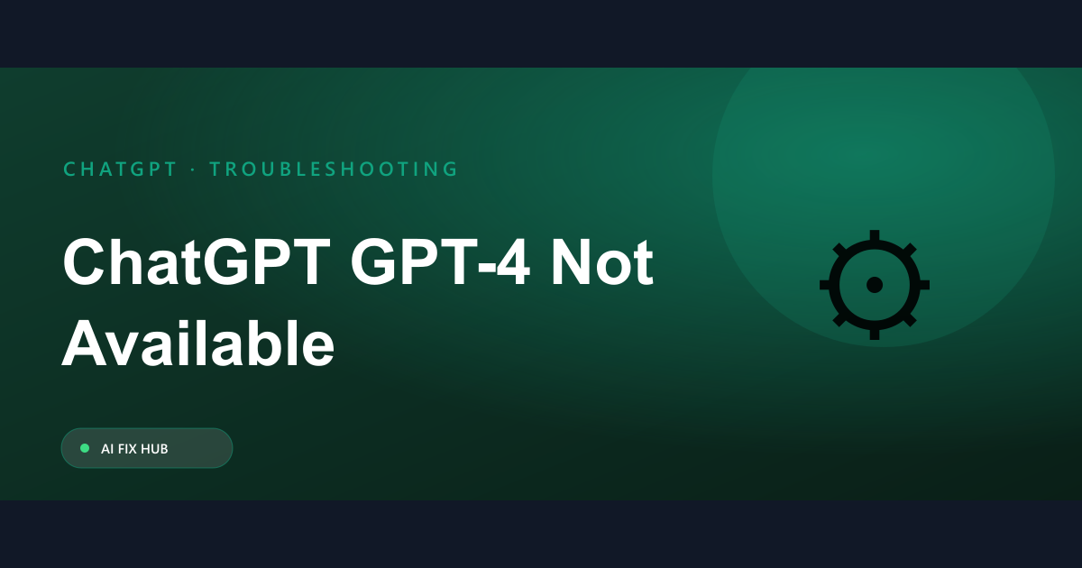ChatGPT GPT-4 Not Available Fix: Quick Solutions
