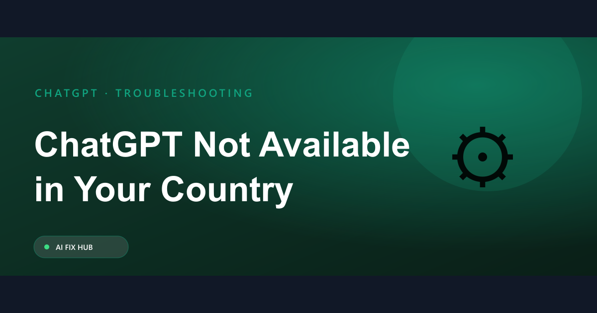 ChatGPT Not Available in Your Country Fix