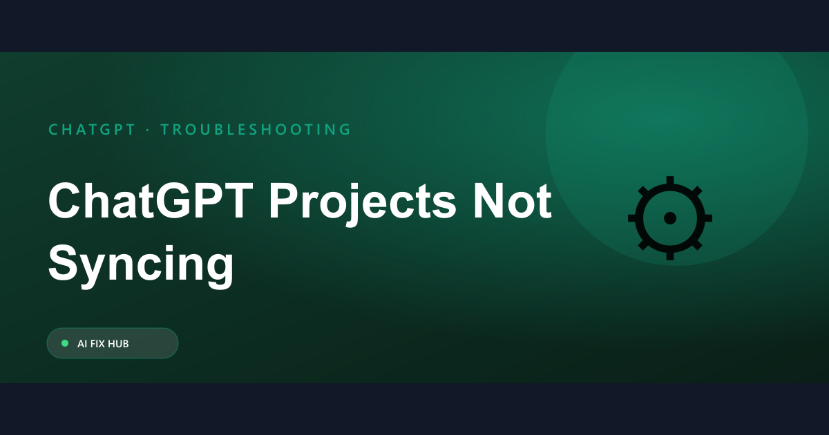 ChatGPT Projects Not Syncing Fix: Troubleshooting Guide