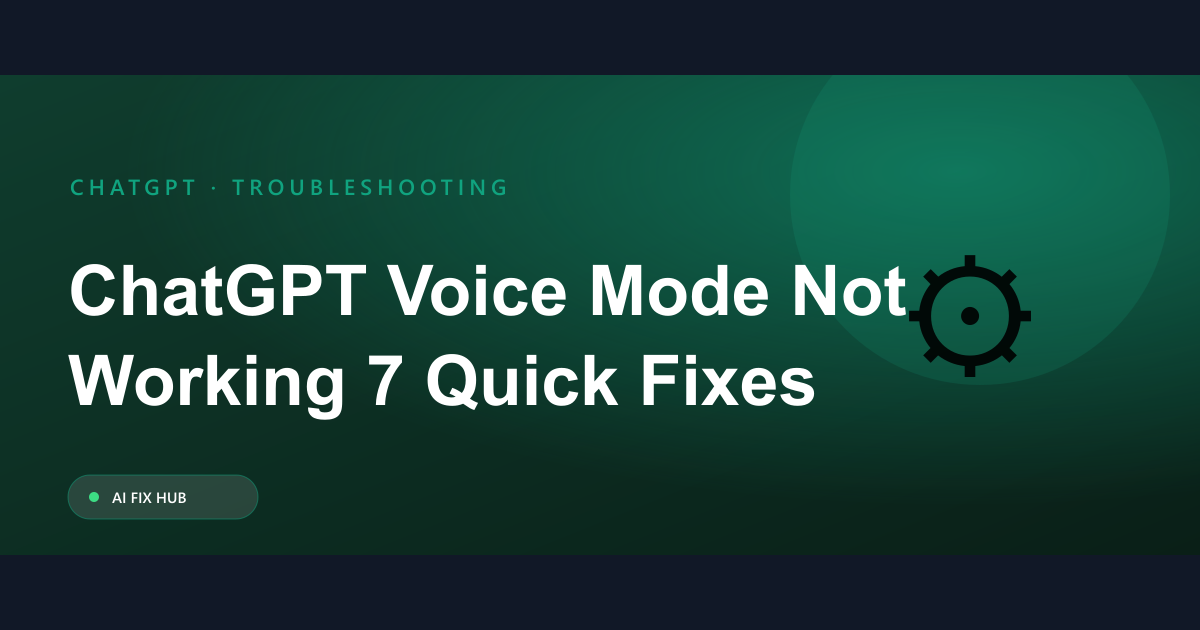 ChatGPT Voice Mode Not Working: 7 Quick Fixes