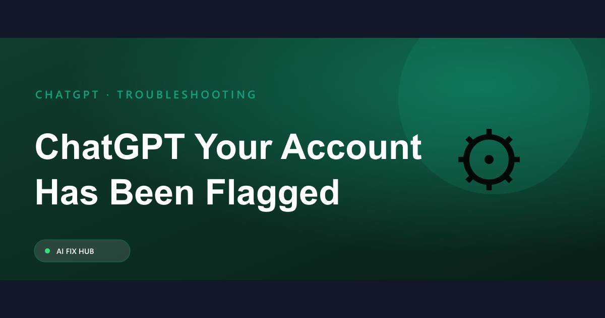 ChatGPT Your Account Has Been Flagged Fix