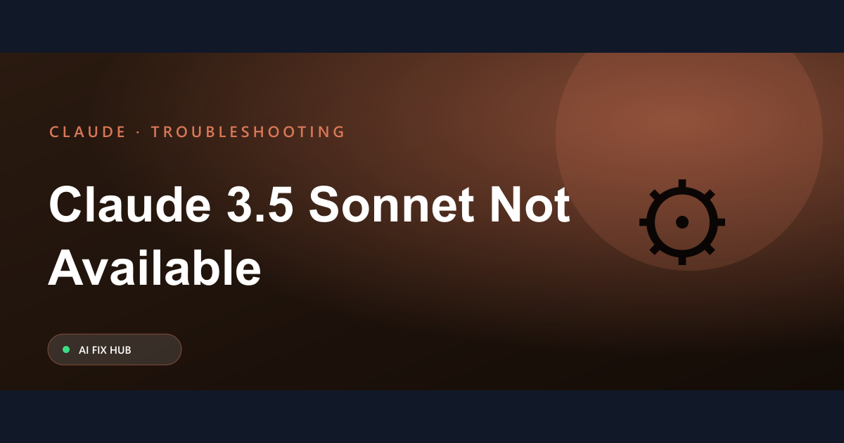 Claude 3.5 Sonnet Not Available Fix: Quick Solutions