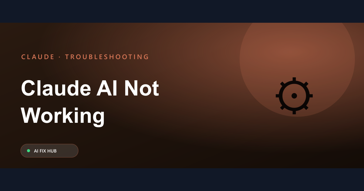 Claude AI Not Working Fix: Simple Troubleshooting