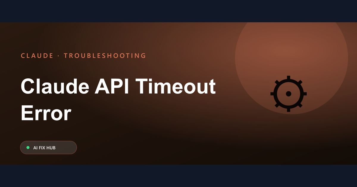Claude API Timeout Error Fix: A Complete Guide