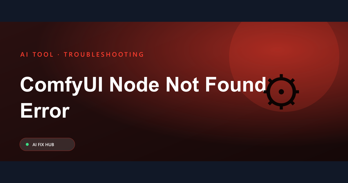 ComfyUI Node Not Found Error Fix
