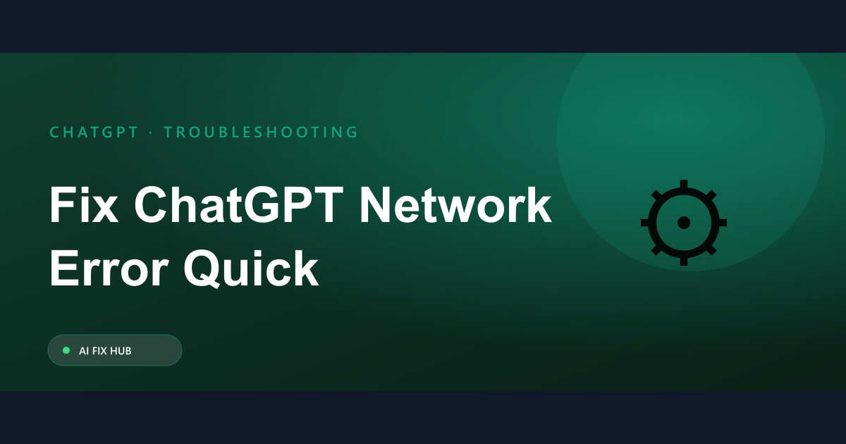 Fix ChatGPT Network Error: Quick Guide