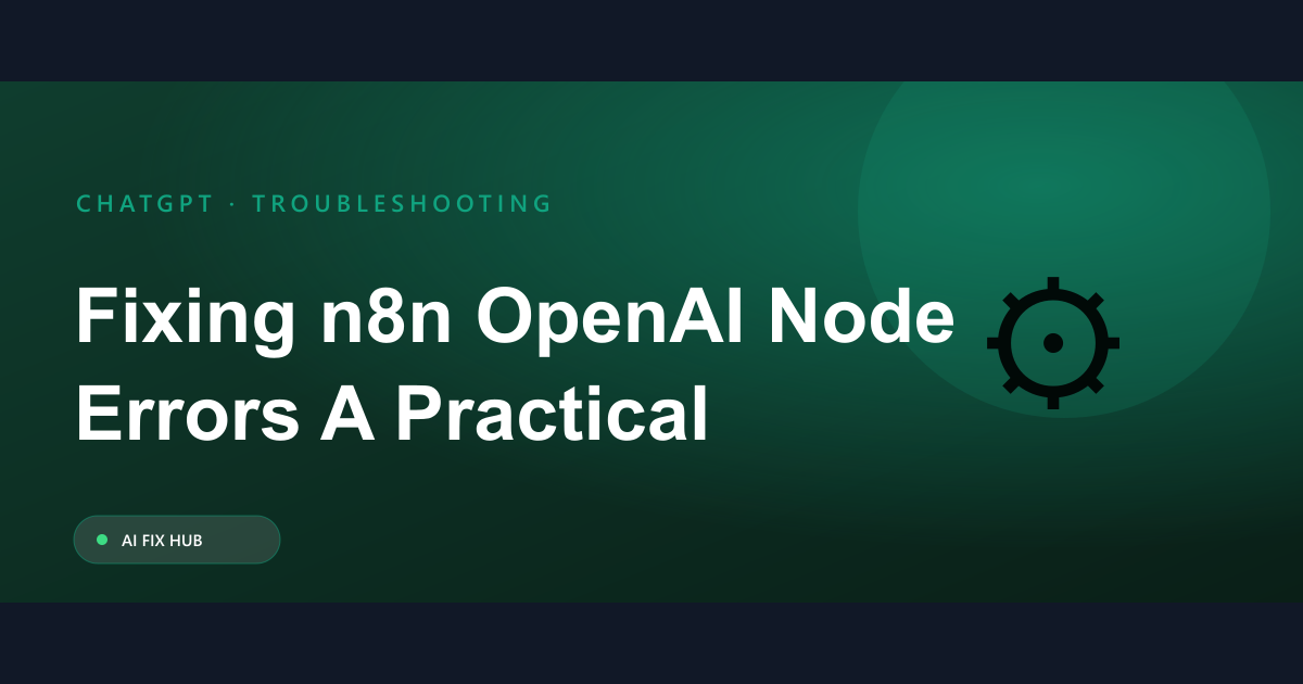 Fixing n8n OpenAI Node Errors: A Practical Guide