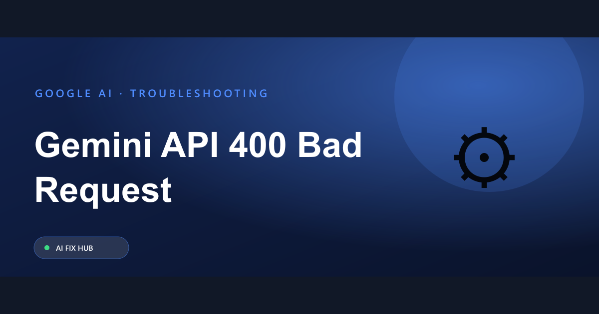 Gemini API 400 Bad Request Fix