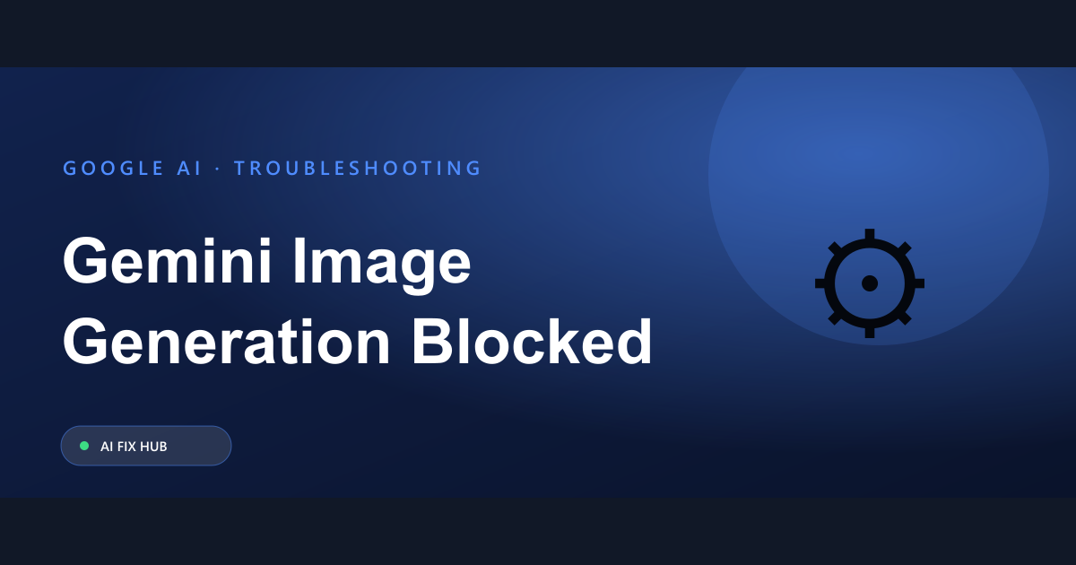 Gemini Image Generation Blocked Fix