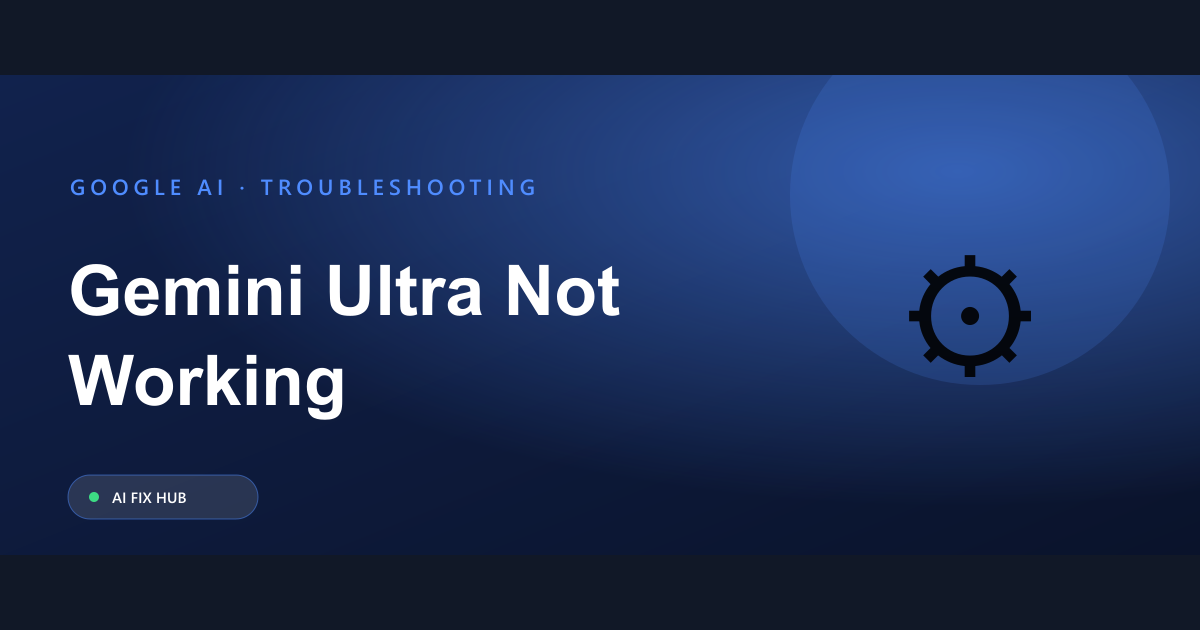 Gemini Ultra Not Working Fix