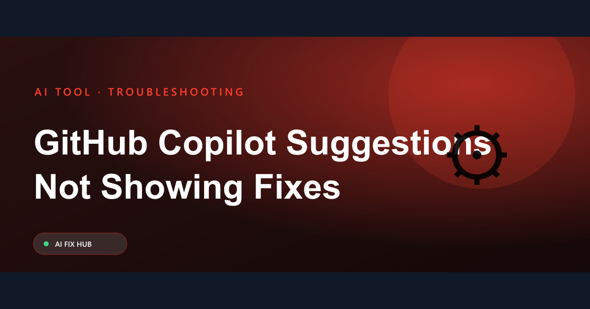 GitHub Copilot Suggestions Not Showing: Fixes