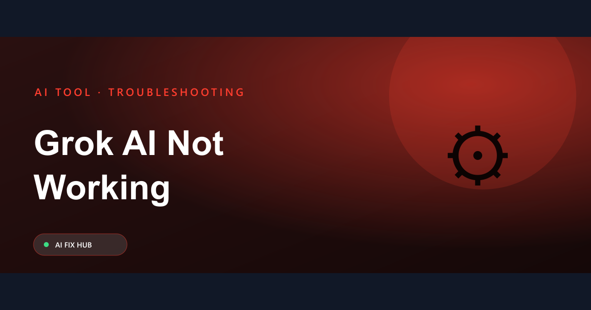 Grok AI Not Working Fix: A Troubleshooting Guide