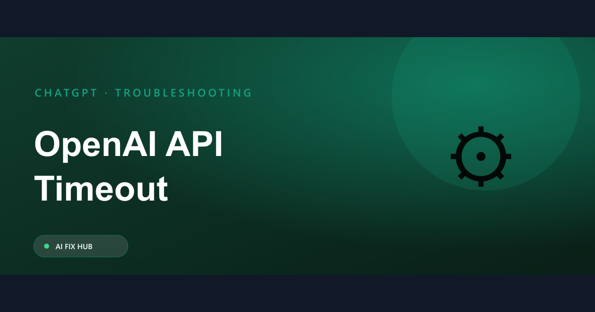 OpenAI API Timeout Fix: A Practical Guide