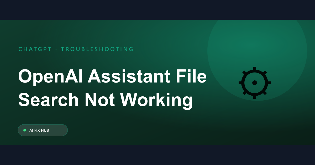 OpenAI Assistant File Search Not Working Fix