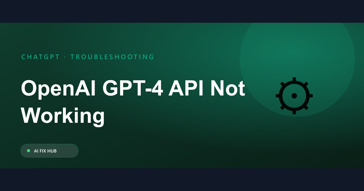 OpenAI GPT-4 API Not Working Fix