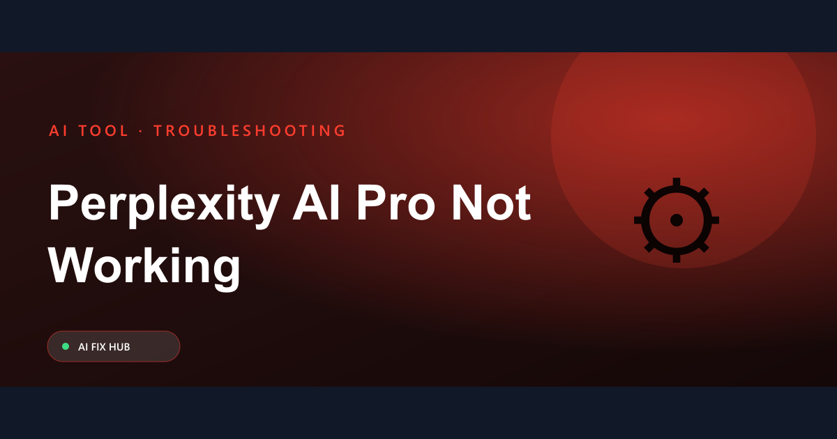 Perplexity AI Pro Not Working Fix: Troubleshooting Guide