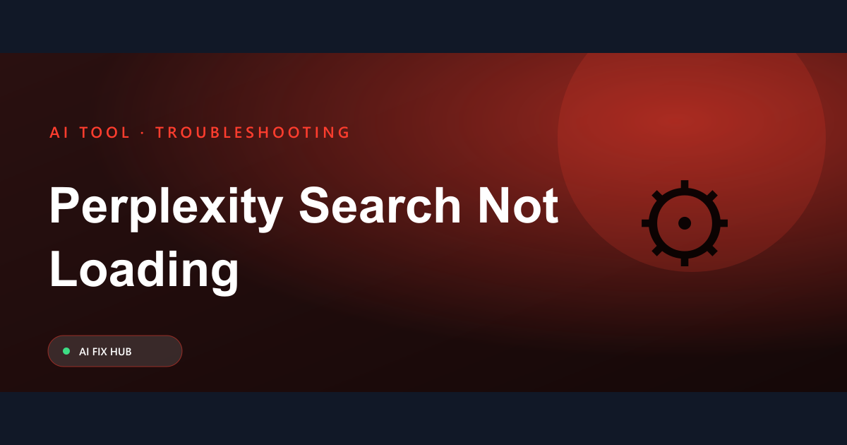 Perplexity Search Not Loading Fix: Quick Solutions