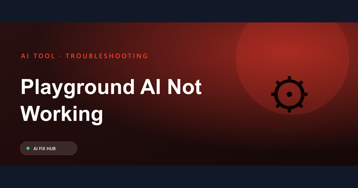 Playground AI Not Working Fix: Troubleshooting Guide