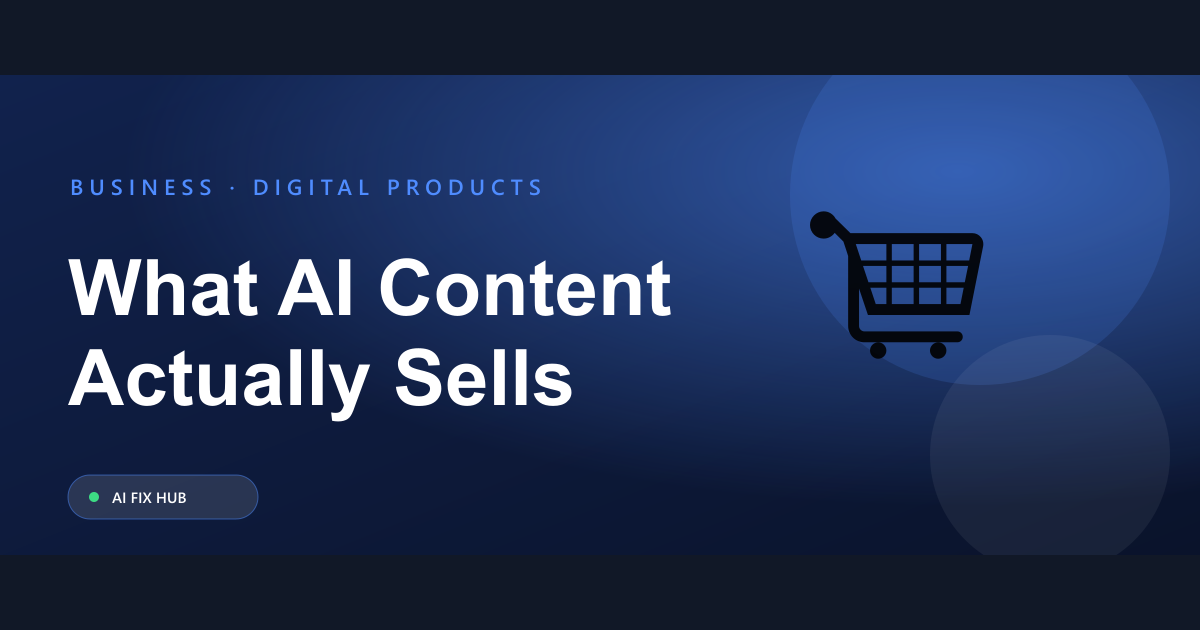Selling AI-Generated Content in 2026: What Actually Sells (and What Doesn’t)