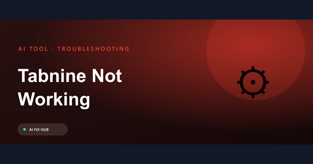Tabnine Not Working Fix: A Practical Guide