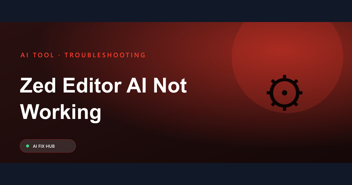 Zed Editor AI Not Working Fix: Troubleshooting Guide