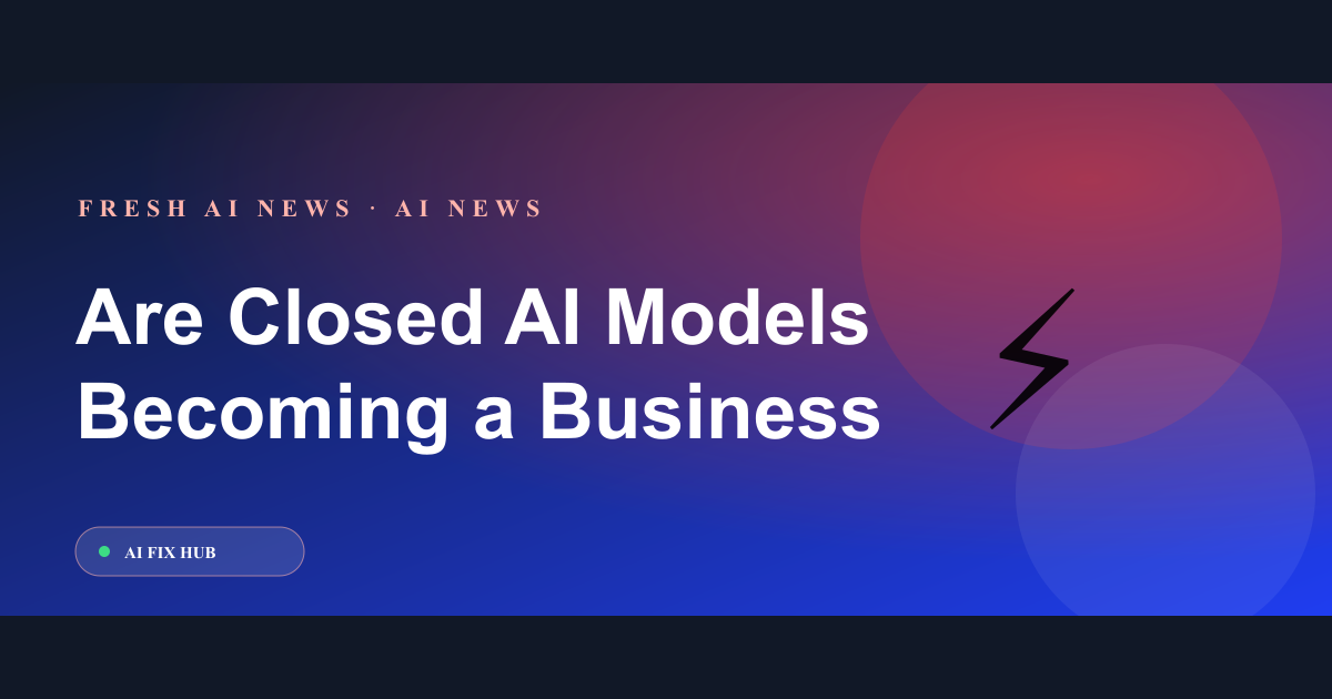 Are Closed AI Models Becoming a Business Risk?