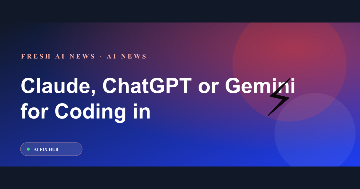 Claude, ChatGPT or Gemini for Coding in 2026?