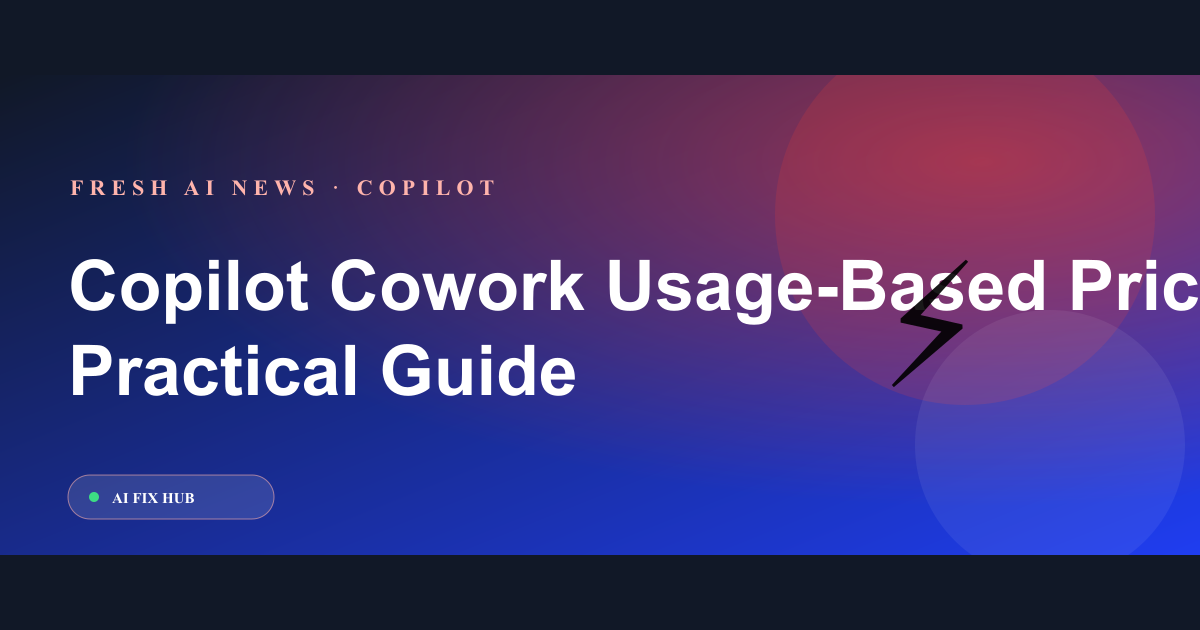Copilot Cowork Usage-Based Pricing: Why Agentic AI Gets Expensive