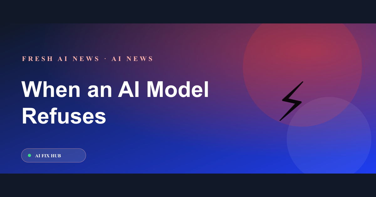 When an AI Model Refuses: Policy Issue or Prompt Problem?
